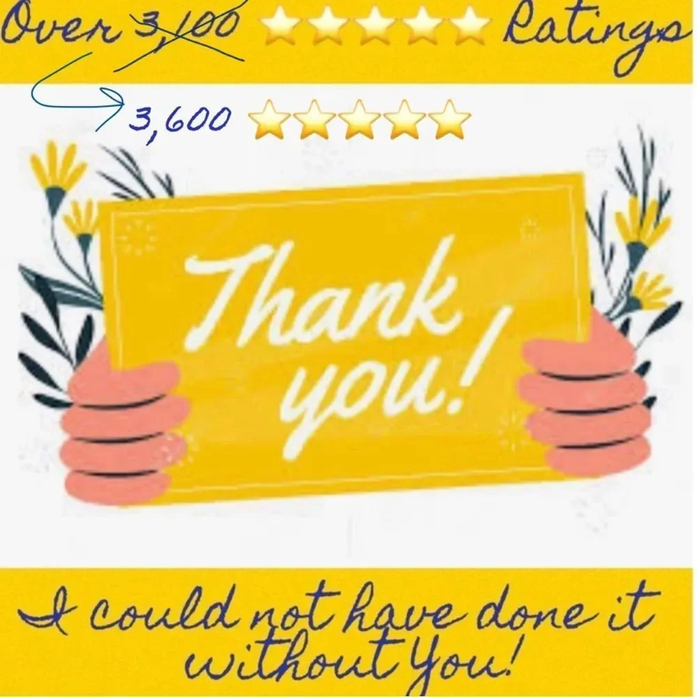 THANK YOU! Over 4,000 ⭐️⭐️⭐️⭐️⭐️ Ratings 🥰